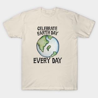 Celebrate Earth Day Every Day T-Shirt